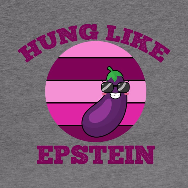 Funny Hung like epstein by Flipodesigner